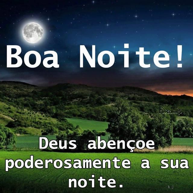 Deus abençoe poderosamente a sua noite