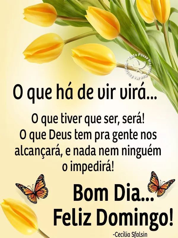Oque há de vir virá...
