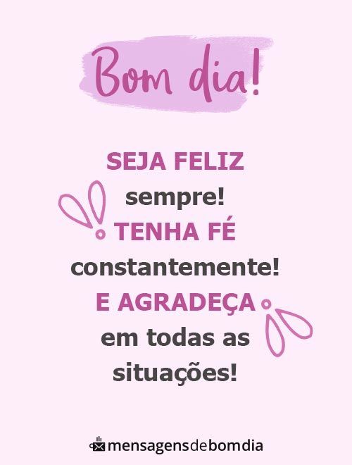 Seja sempre feliz e tenha fé