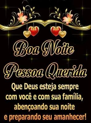 Boa noite pessoa querida que sua noite seja abençoada e feliz, tenha lindos sonhos.