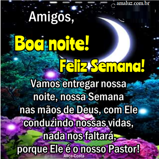 30 Melhores Mensagens de Boa noite e Feliz Semana para ter esperança