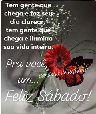 Feliz sábado pra você