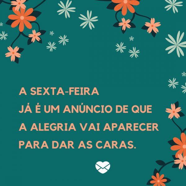 Mensagem de feliz sexta feira que vai te fazer sorrir