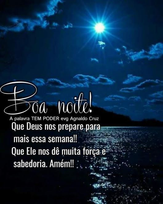 Tenha uma noite maravilhosa e abençoada ´por Deus com soninho repleto de paz e amor