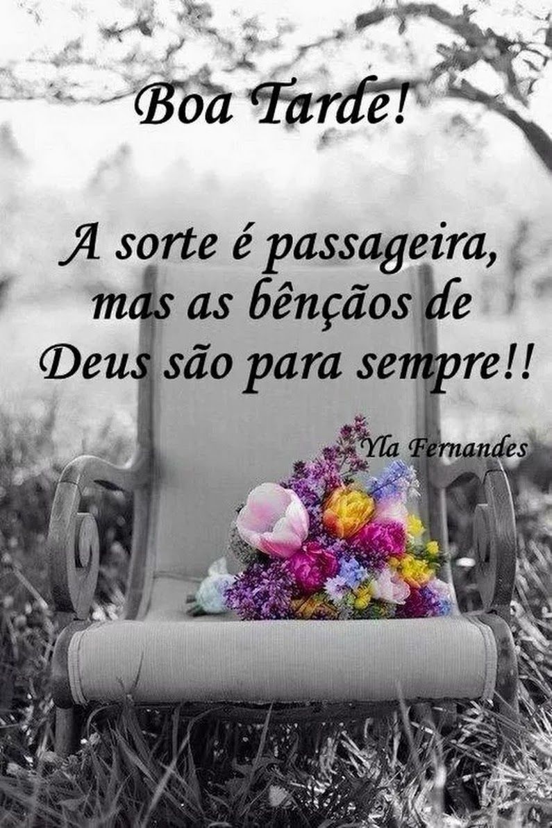 Boa tarde, a sorte é passageira