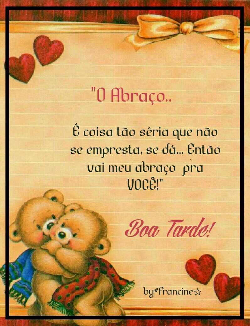 Boa tarde com abraço