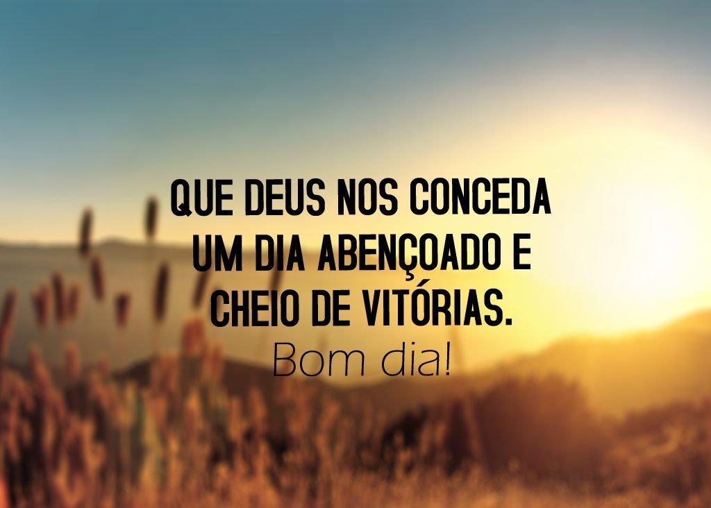 Um bom dia, concedido por Deus!