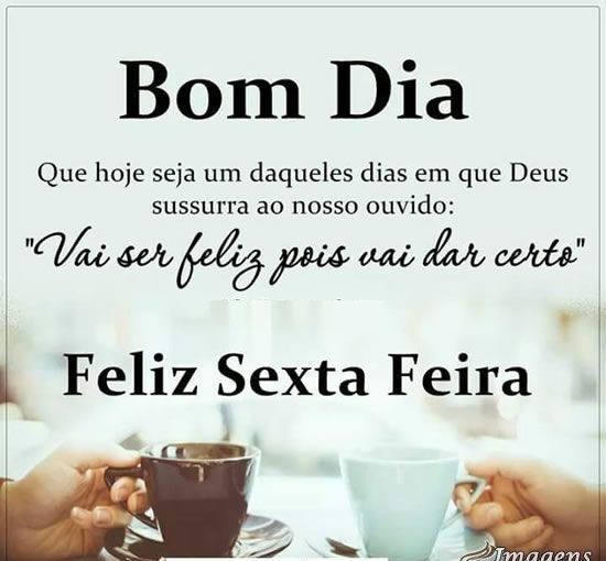 Bom dia ótima sexta feira