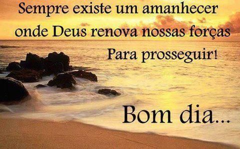 Que suas forças sejam renovadas. Tenha um ótimo dia!