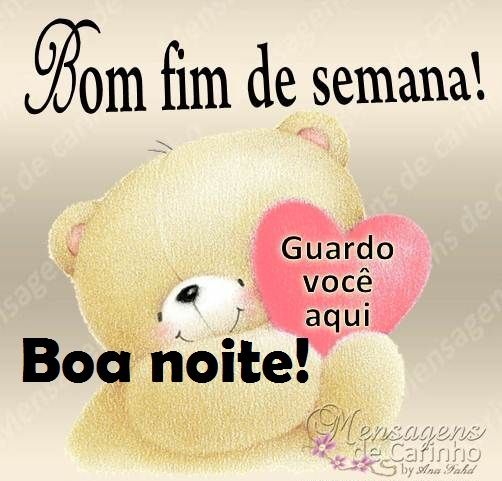 Boa noite bom fim de semana