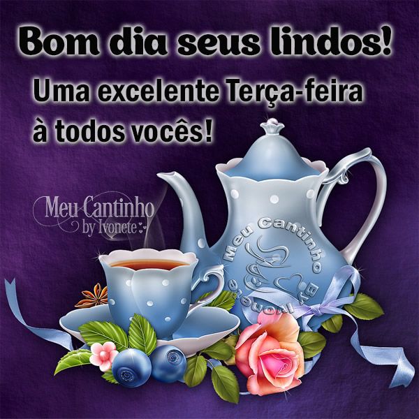 Uma excelente terça-feira á todos