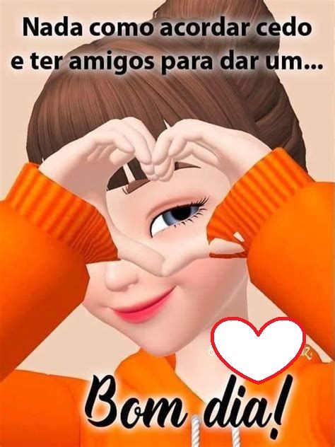 Bom dia amigos de coração