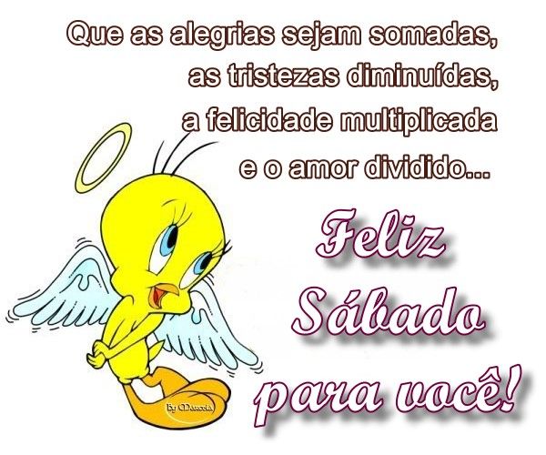 Feliz sábado para você! É muito especial para mim, dedico essa linda frases para deixa o seu coração feliz.