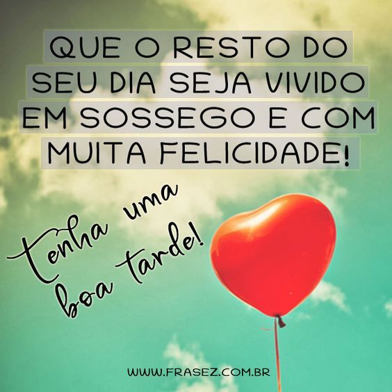 Tenha uma boa tarde maravilhosa e feliz meus amigos do face, que o seu dia termine com alegria