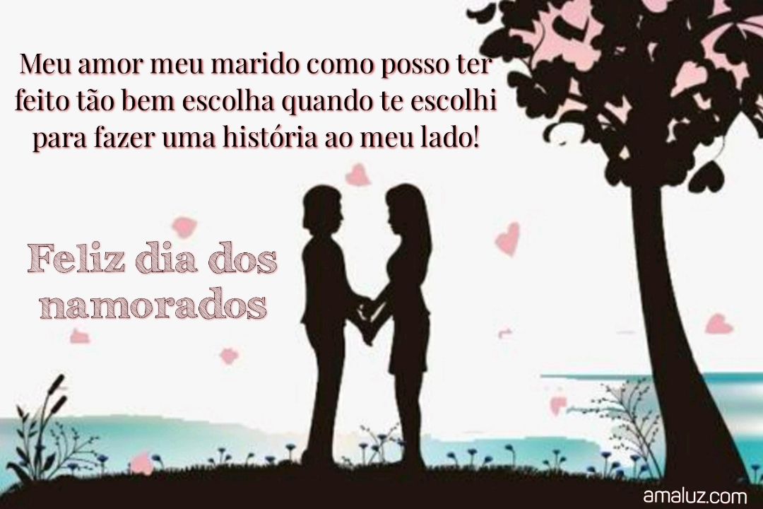 para meu marido feliz dia dos namorados.