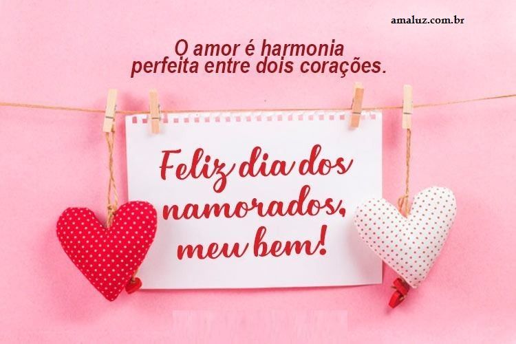 Feliz dia dos namorados meu bem
