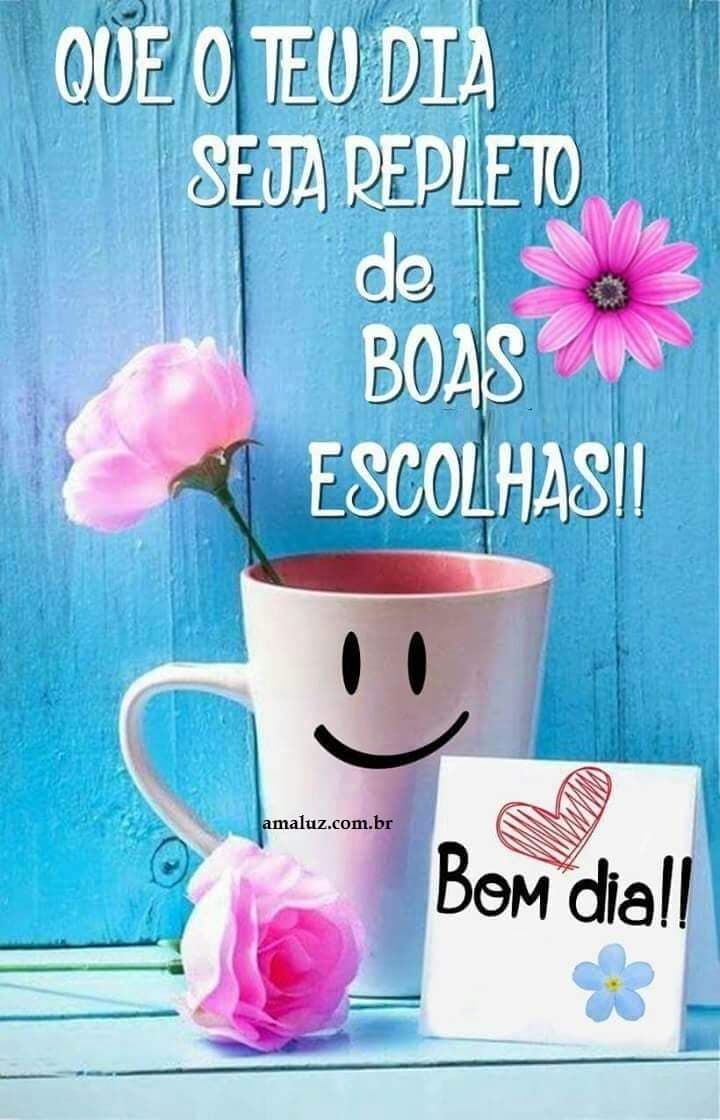 bom dia cheio de coisas boas 