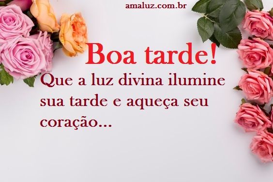 30 Imagens e Mensagens de Boa Tarde Amigos do whatsapp e do facebook