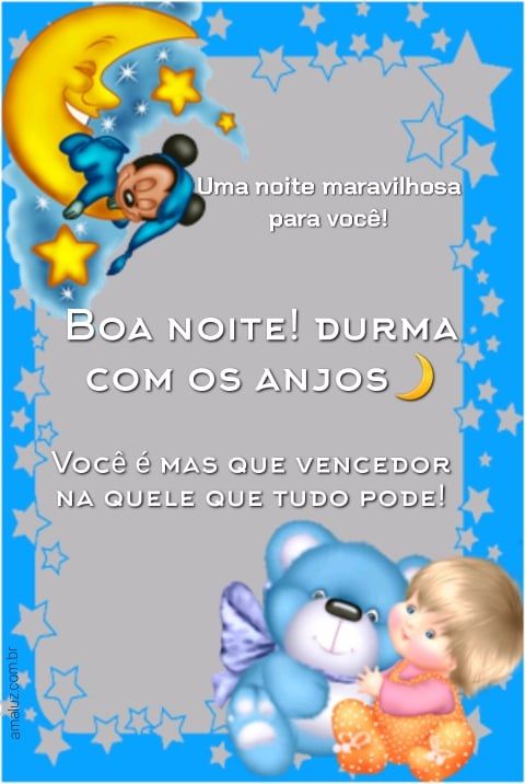 Boa noite durma com os anjos!