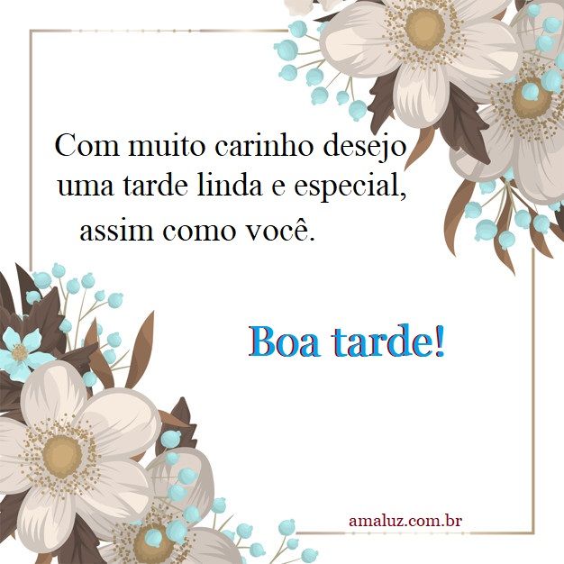 Boa tarde com um carinho todo especial