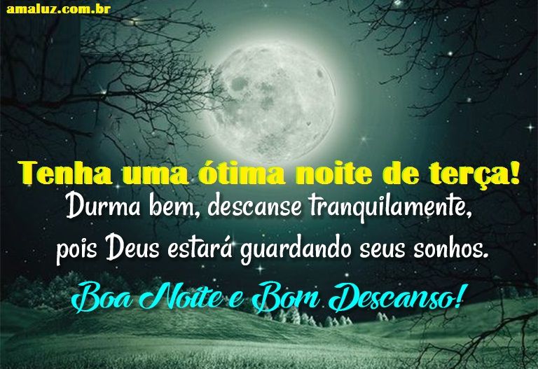 Boa noite terça feira! 34 Ideias de mensagens para desejar boa noite