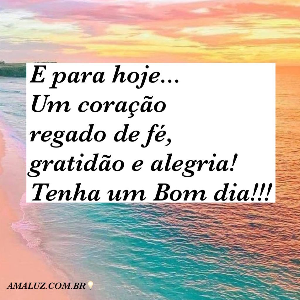 Bom dia! 39 Imagens maravilhosas de Bom Dia para whatsapp e status