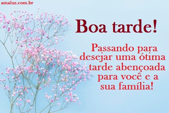 Passando para desejar uma tarde abençoada para você e a sua família.