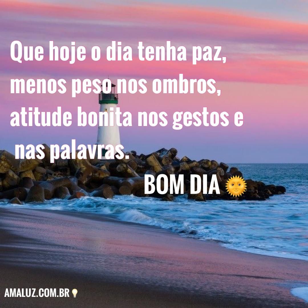 Que hoje seja um dia mavilhoso de paz