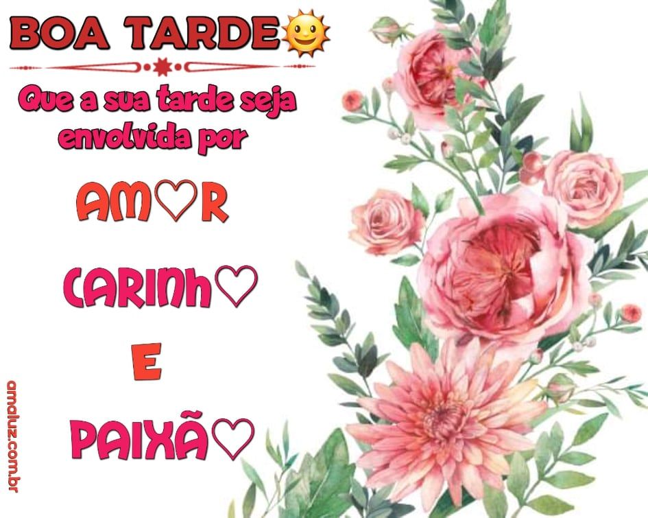 boa tarde amor e carinho