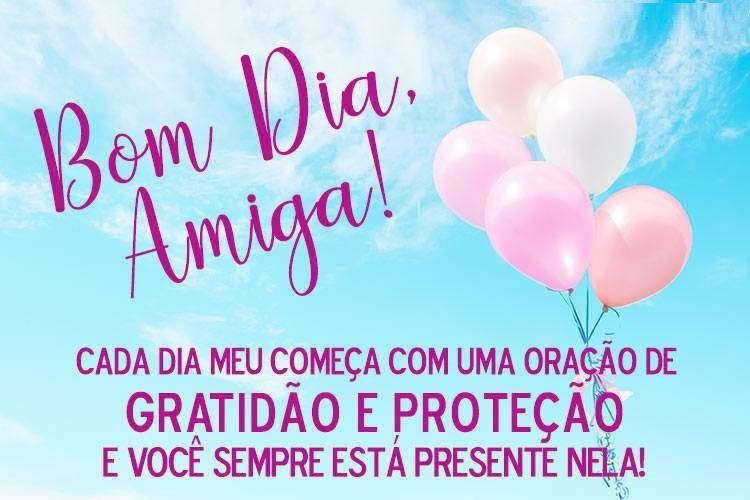  Bom dia minha amiga querida