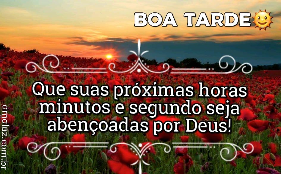 boa tarde abençoada por Deus