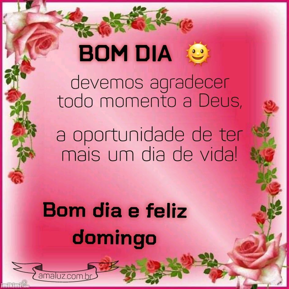 bom dia e feliz domingo