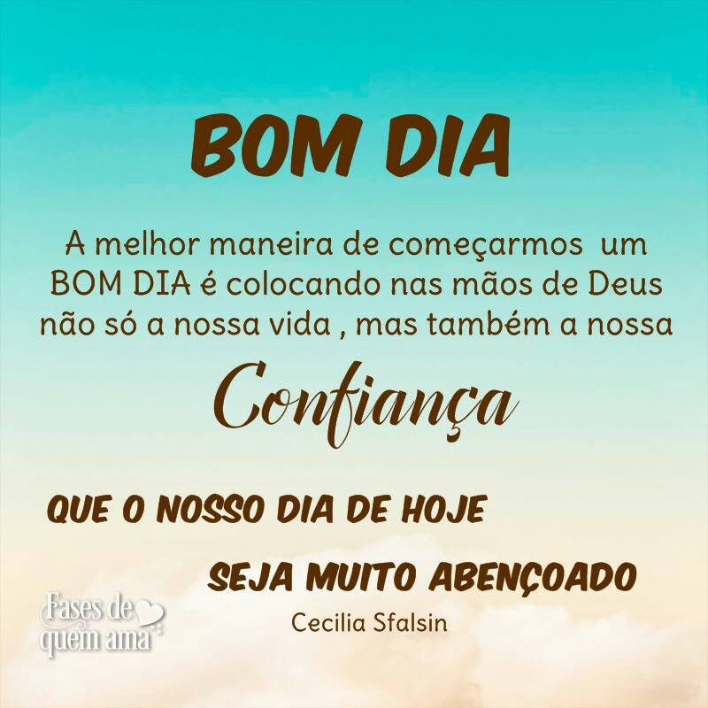 confiança que o nosso dia hoje seja abençoado bom dia
