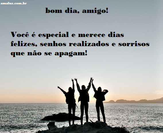 e que hoje seja um dia muito especial bom dia