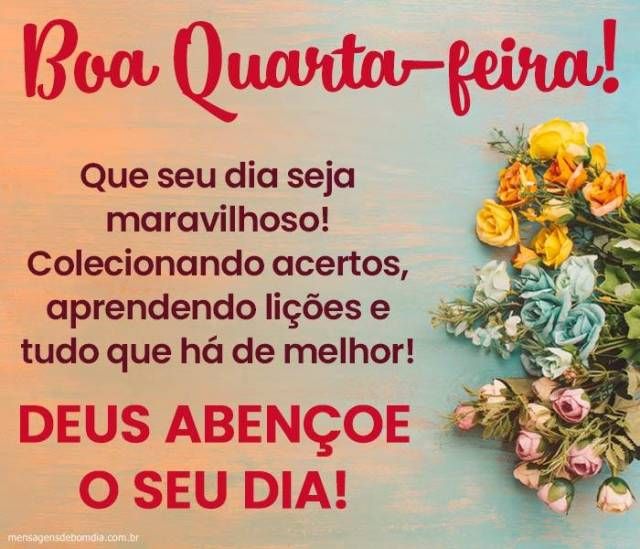 feliz quarta feira Deus abençoe o seu dia