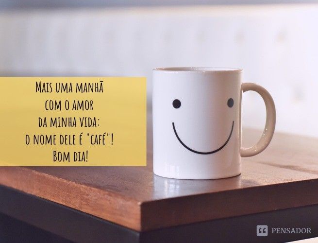 mais uma manhã e que tenha amor bom dia