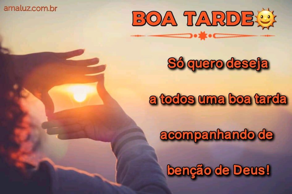 mensagem de boa tarde abençoadíssima por Deus
