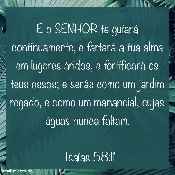 o senhor te guiará fartará fortificará mensagem de hoje
