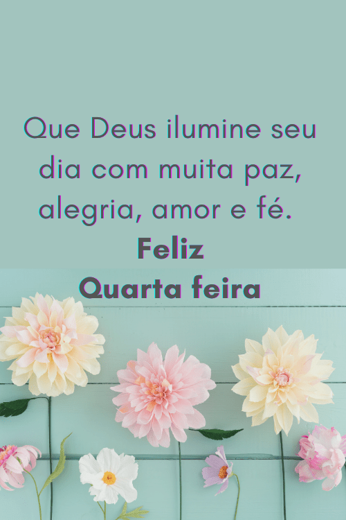 que Deus ilumine sua quarta feira feliz