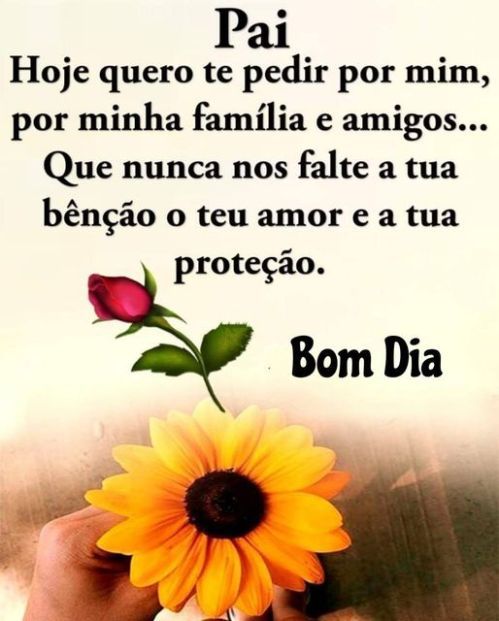 que não falte bençãos para meus amigos e familiares bom dia