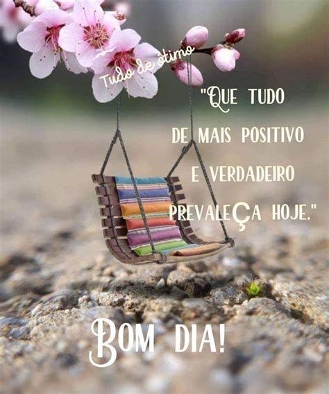 que tudo que e positivo prevaleça hoje bom dia