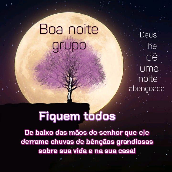 Boa noite grupo que o senhor derrame chuva de bençãos sobre vocês.