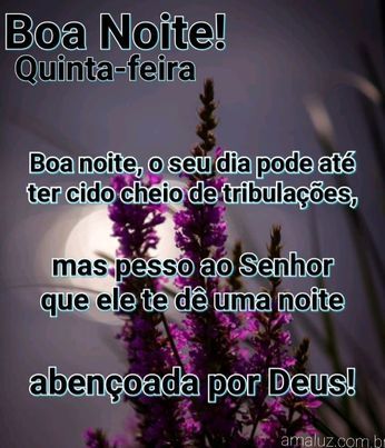 Boa noite se seu dia foi ruim sua noite sera boa.
