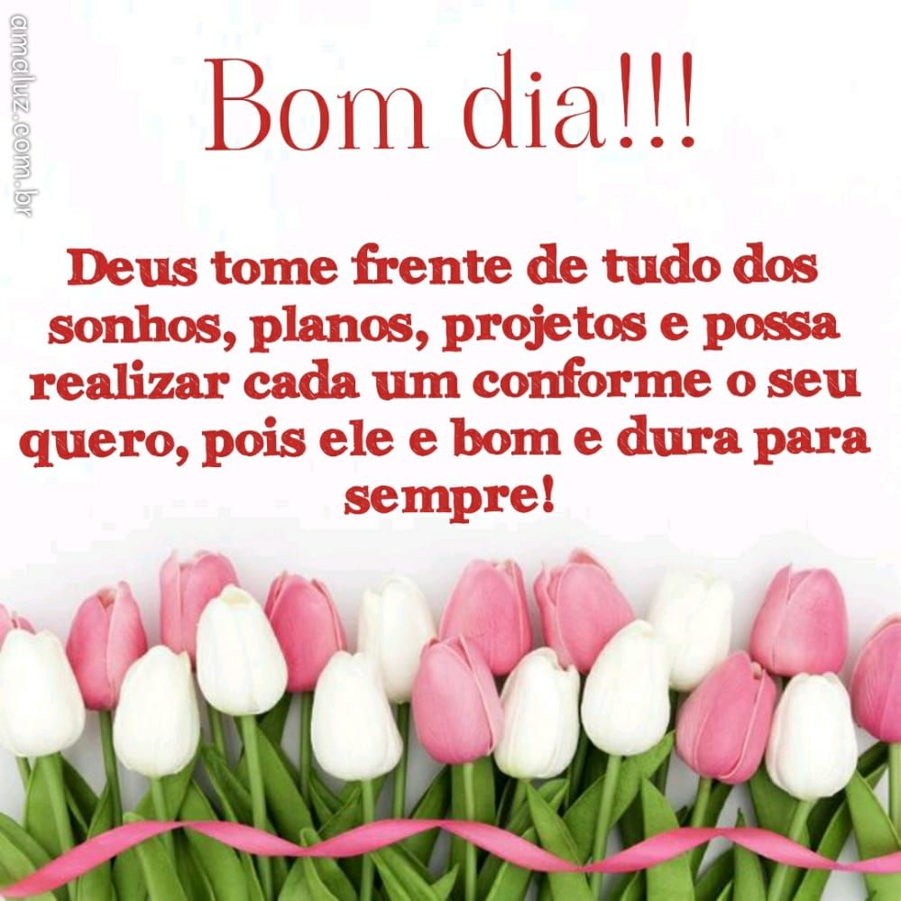 Bom dia com Deus e muita benção para a sua vida hoje e sempre mensagem de 2021 para whatsapp