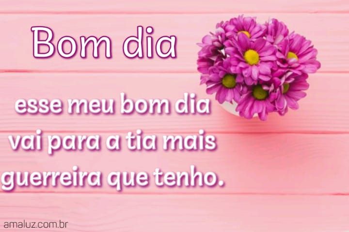Bom dia com imagens para tias