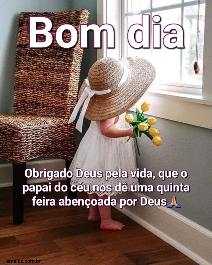 Bom dia obrigado Deus pela vida
