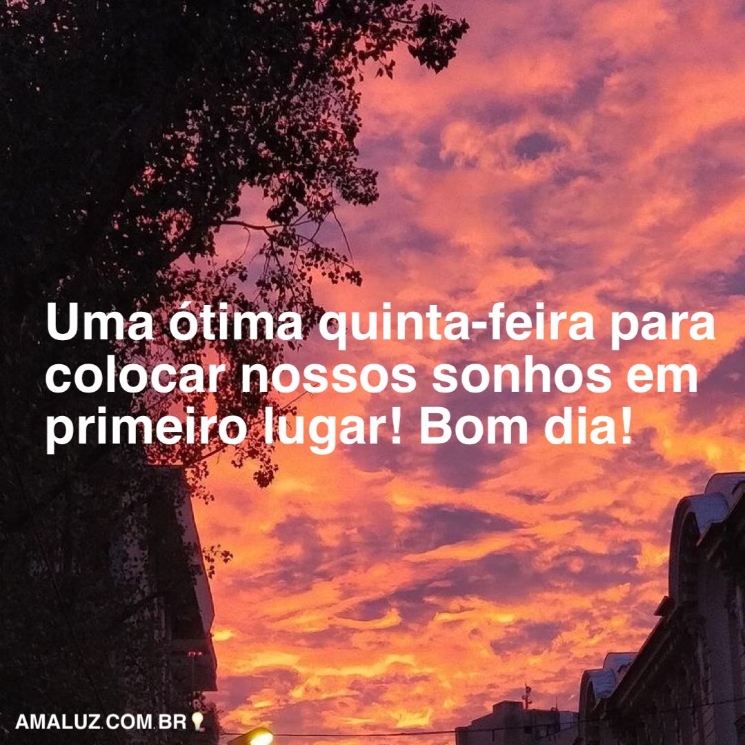 37 Mensagens de Bom dia Quinta feira para Animar a Vida