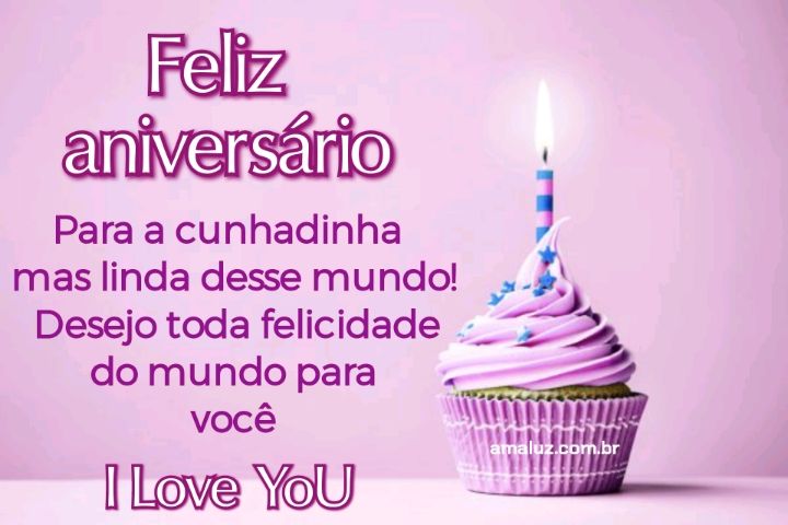 Feliz aniversário cunhadinha mas linda do mundo.