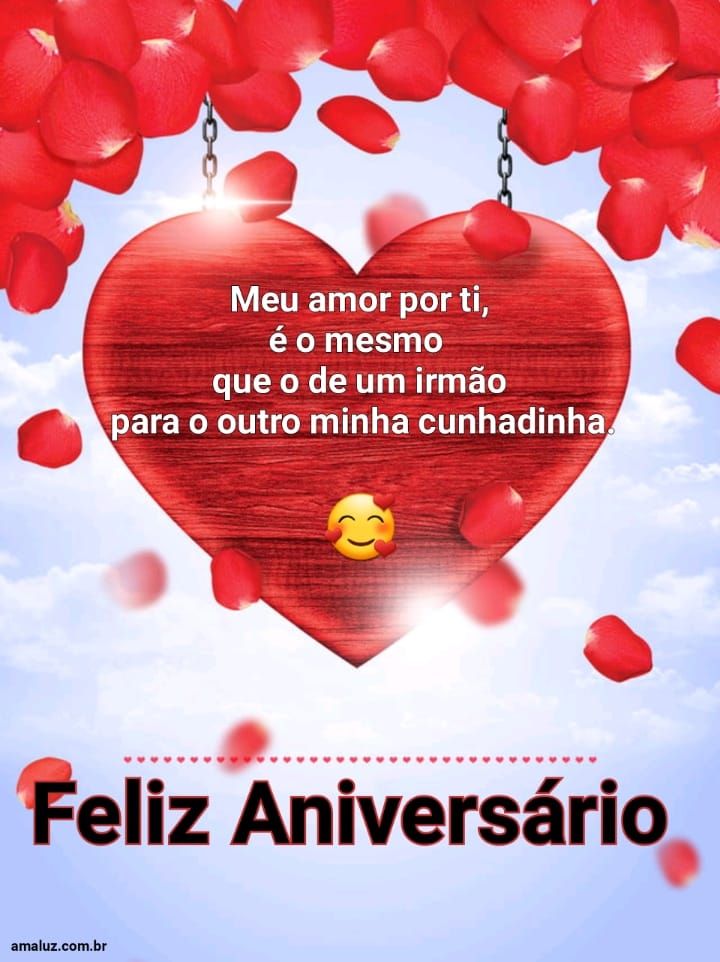 Parabéns para minha segunda irmã minha cunhadinha.