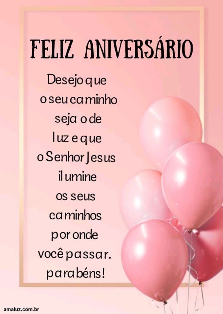 Feliz aniversário que Deus ilumine seus passos